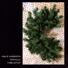 Load image into Gallery viewer, PINE HALF WREATHS ~ SWAGS