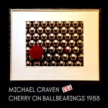 Load image into Gallery viewer, MICHAEL CRAVEN FINE PHOTOGRAPHY 1988  “CHERRY ON BALLBEARINGS” 82/100
