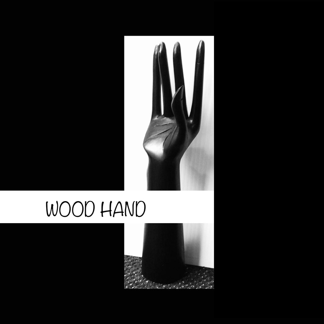 WOOD HAND..TALL